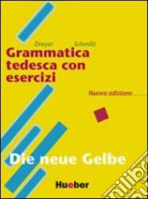 Grammatica tedesca con esercizi. Testheft. Per le Scuole superiori libro di Dreyer Hilke, Schmitt Richard