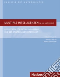 Multiple Intelligenzen im DaF-Unterricht. Aktivitäten für die Sekundarstufe und den Erwachsenenuntericht libro di Puchta Herbert; Krenn Wilfried; Rinvolucri Mario