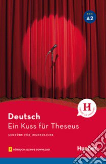 Kuss für Theseus. Lektüre für Jugendliche. Niveaustufe A2. Con audiolibro (Ein)  di Weber Annette