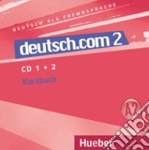 Deutsch.com. Per le Scuole superiori. Audiolibro. CD Audio. Vol. 2  di CRISTACHE