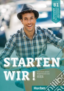 Starten wir! Deutsch als Fremdsprache. B1. Arbeitsbuch. Per le Scuole superiori. Con e-book. Con espansione online libro di Brüseke Rolf