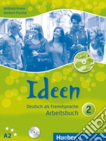 Ideen. Arbeitsbuch. Per le Scuole superiori. Con CD Audio. Con CD-ROM. Vol. 2 libro di Krenn Wilfried; Puchta Herbert