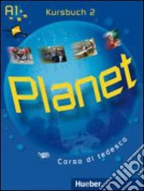 Planet. Kursbuch-Arbeitsbuch. Per la Scuola media. Con CD Audio. Con CD-ROM. Con espansione online. Vol. 3 libro