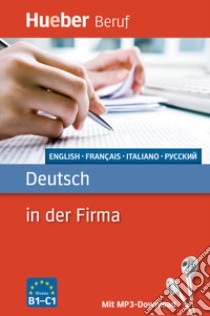 Deutsch in der firma. Per le Scuole superiori. Con espansione online libro di Gajkowski Angelika, Metaxas Ioannis