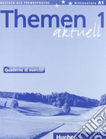 Themen aktuell. Kursbuch-Arbeitsbuch. Versione italiana. Per le Scuole superiori. Con CD Audio. Vol. 1 libro