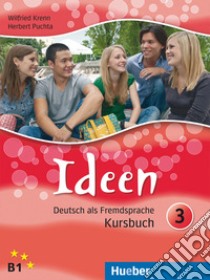 Ideen. Deutsch als Fremdsprache. Kursbuch mit Arbeitsbuch, Glossario. Per le Scuole superiori. Con 2 CD Audio. Con espansione online. Vol. 3 libro di Krenn Wilfried