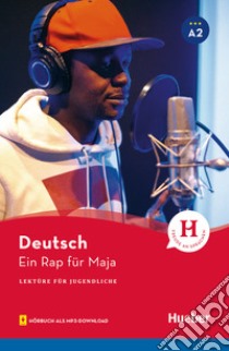 Rap für Maja. Lektüre für Jugendliche. Leseheft. Per le Scuole superiori. Con Contenuto digitale per accesso on line (Ein) libro di Weber Annette