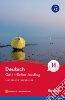 Gefährlicher ausflug. Lektüre für Jugendliche. Leseheft. Per le Scuole superiori. Con CD-Audio libro di Weber Annette