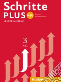 Schritte plus Neu. Lehrerhandbuch. Per le Scuole superiori. Vol. 3: A2.1 libro di Kalender Susanne; Klimaszyk Petra