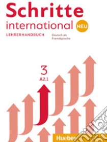 Schritte International. Deutsch als Fremdsprache. Lehrerhandbuch. Per le Scuole superiori. Vol. 3 libro