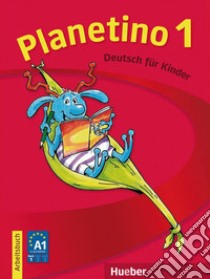 Planetino. Arbeitsbuch. Per la Scuola elementare. Vol. 1 libro di KOPP