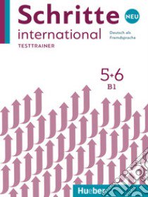 Schritte international. Neu. Deutsch als Fremdsprache. Testtrainer. Kopiervorlagen. Per le Scuole superiori. Con CD-Audio. Vol. 5-6: B1 libro di Giersberg Dagmar