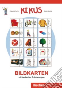 Kikus. Materialien für Kinder. Bildkarten. Per la Scuola elementare libro di Garlin Edgardis; Merkle Stefan