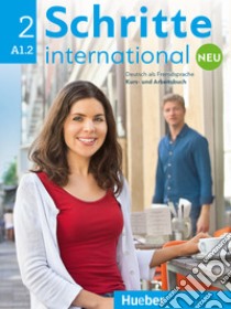 Schritte international. Neu. Deutsch als Fremdsprache. Kursbuch-Arbeitsbuch. Per le Scuole superiori. Con CD Audio. Con espansione online. Vol. 2: A1.2 libro