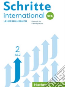 Schritte International. Deutsch als Fremdsprache. Lehrerhandbuch. Per le Scuole superiori. Vol. 2 libro