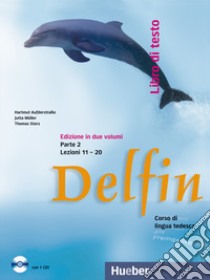 Delfin paket ital. Lehrbuch-Arbeitsbuch. Per le Scuole superiori. Vol. 2 libro di Aufderstraße Hartmut, Müller Jutta