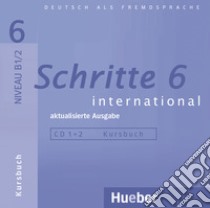 Schritte international. Deutsch als Fremdsprache. 2 Audios-CDs zum Kursbuch. Per le Scuole superiori. Vol. 6: B1.2 libro di AA.VV.