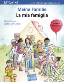 Meine Familie-La mia famiglia. Con espansione online libro di Fischer Ulrike; Loesch Jessica