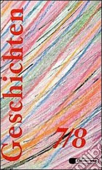 Geschichten. 7-8 Schuljahr; neue Rechtschreibung. Per la Scuola media libro