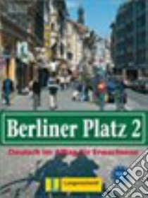 Berliner platz. Lehrbuch-Arbeitsbuch. Per le Scuole superiori. Con CD Audio. Vol. 2 libro