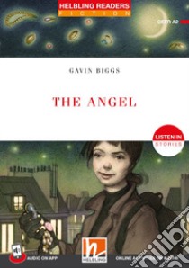 Angel. Listen in stories. Registrazione in inglese britannico. Level 3 A2. Con e-zone. Con File audio per il download (The) libro di Biggs Gavin