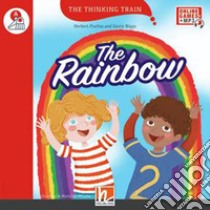 The Rainbow. The Thinking Train. Registrazione in inglese britannico. Level A. Per la Scuola elementare. Con e-zone kids libro di Puchta Herbert; Biggs Gavin