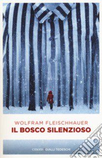 Il bosco silenzioso libro di Fleischhauer Wolfram