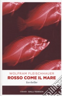 Rosso come il mare libro di Fleischhauer Wolfram