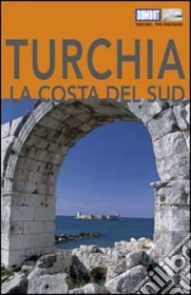 Turchia: la costa del sud libro di Latzke Hans E.