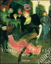 Toulouse-Lautrec. Ediz. italiana libro