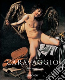 Caravaggio. Ediz. tedesca libro di Giles Lambert; Néret G. (cur.)