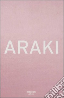 Araki. Ediz. inglese, francese e tedesca libro