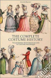 The complete costume history. Ediz. inglese, francese e tedesca libro