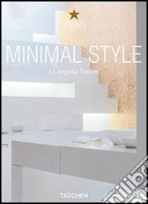 Minimal style. Ediz. italiana, spagnola e portoghese libro di Reiter Christiane