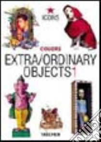 Extra/ordinary objects. Ediz. italiana. Vol. 1 libro