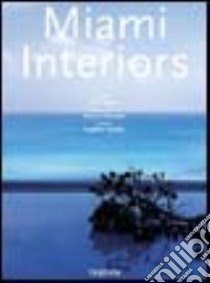 Miami interiors. Ediz. italiana, spagnola e portoghese libro di Parinejad Patricia