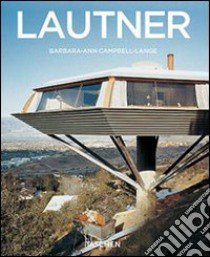 Lautner. Ediz. italiana libro di Campbell-Lange Barbara-Ann; Gossel P. (cur.)