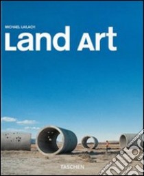 Land art. Ediz. italiana libro di Lailach Michael