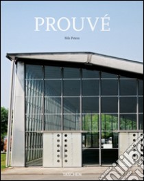 Prouvé. Ediz. italiana libro di Peters Nils; Gossel P. (cur.)