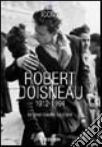 Robert Doisneau (1912-1994). Ediz. italiana, spagnola e portoghese libro di Gautrand Jean-Claude