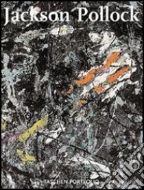 Jackson Pollock. Portfolio. Ediz. tedesca; spagnola; francese; inglese e giapponese libro