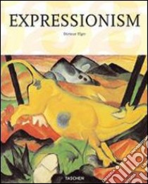 Expressionism. Ediz. italiana libro di Elger Dietmar