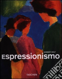 Espressionismo libro di Wolf Norbert