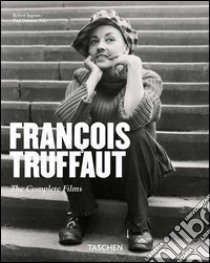 François Truffaut. Tutti i film. Ediz. illustrata libro di Ingram Robert; Duncan P. (cur.)
