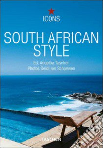 South African Style. Ediz. italiana, spagnola e portoghese libro di Reiter Christiane; Schaewen Deidi von; Taschen A. (cur.)