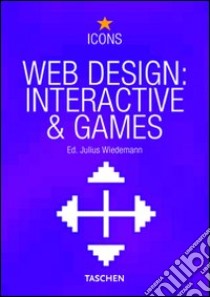 Web design interactive & games. Ediz. multilingue libro di Wiedemann Julius