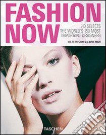 Fashion now. Ediz. italiana, spagnola e portoghese libro di Jones T. (cur.); Mair A. (cur.)