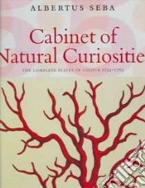 Cabinet of Natural Curiosities. Ediz. inglese, francese e tedesca libro