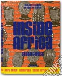 Inside Africa South & west. Ediz. inglese, francese e tedesca libro di Taschen A. (cur.)