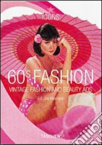 Sixties fashion. Ediz. italiana, spagnola e portoghese libro di Schooling Laura